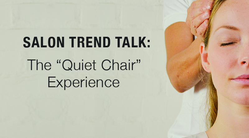 quiet-chair-salon-trend
