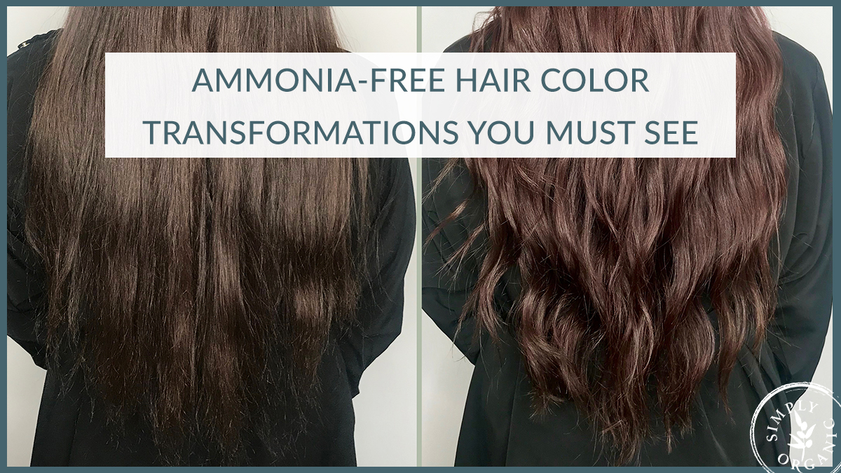 6 Stunning Ammonia-Free Hair Color Transformations You Must See - Simply  Organics