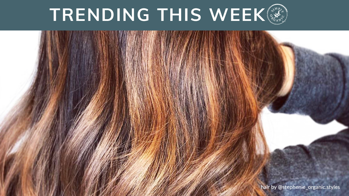 Trending Hair Colors This Week - Vol. 87 - Simply Organics
